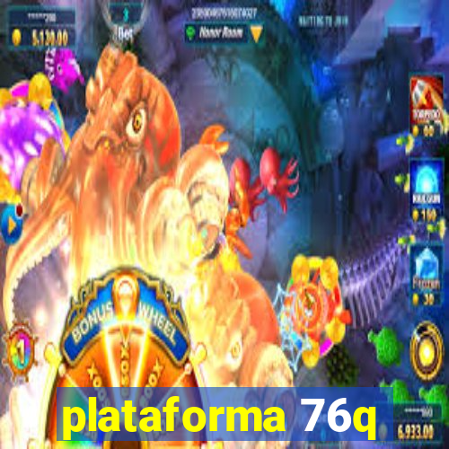 plataforma 76q